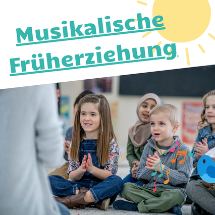 Musikalische Früherziehung (ca. 3-5 Jahre)